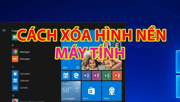 Cách xóa hình nền máy tính đơn giản nhất